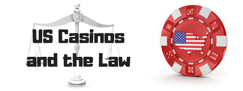 US Real Money Casinos and the Law